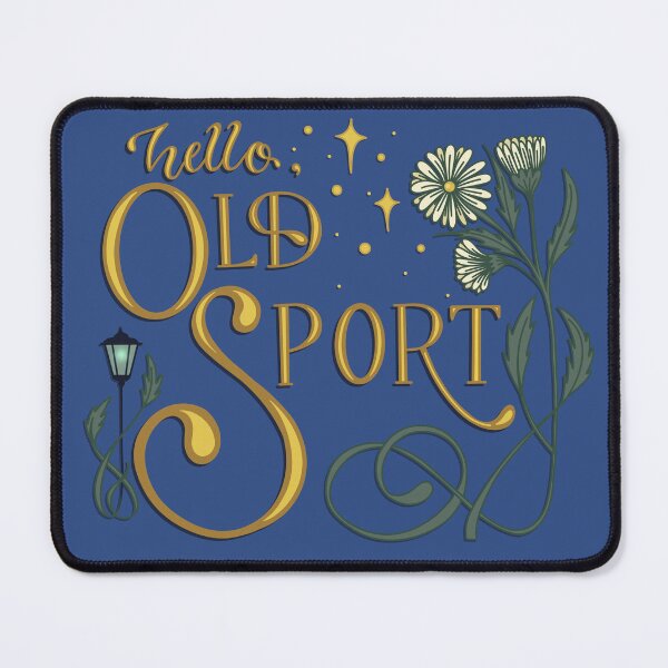 Item preview, Hello Old Sport designed and sold by Thenerdlady.