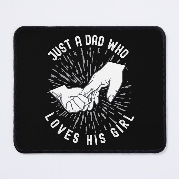 Item preview, Just A Dad Who Loves His Girl  designed and sold by Affyboss6.