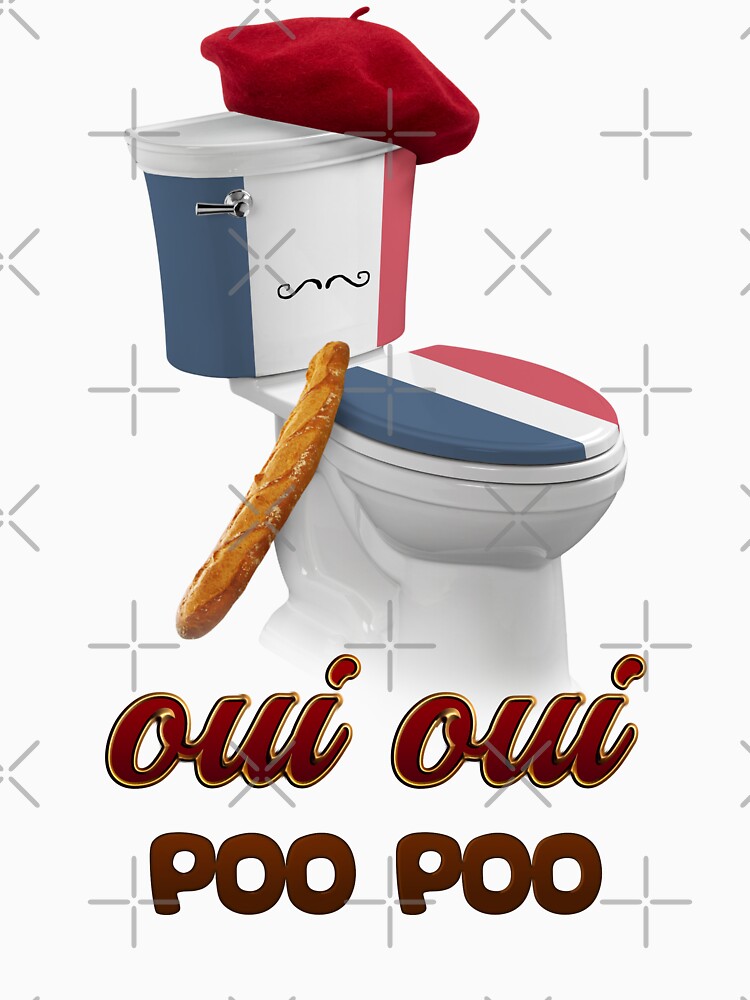 "oui oui poo poo french toilet" Tshirt for Sale by snazzyseagull