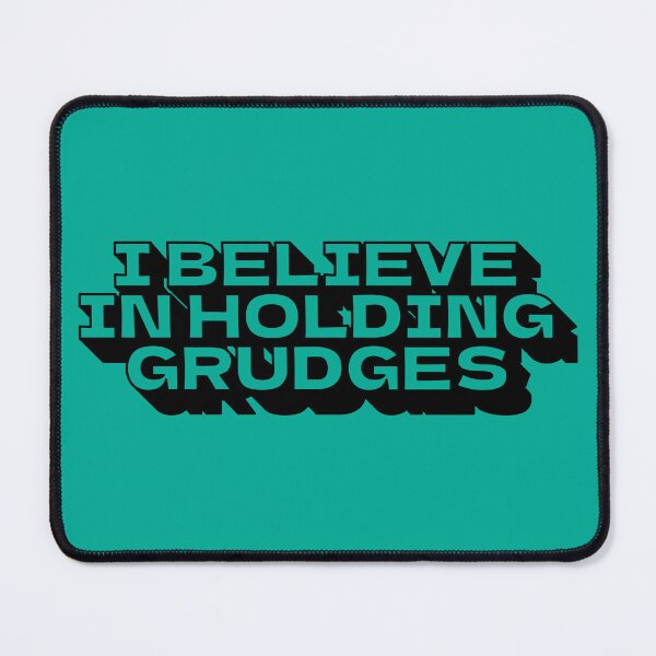 Item preview, I Believe In Holding Grudges designed and sold by john-ess.
