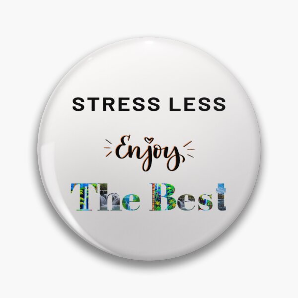 Item preview, Stress Less Enjoy The Best designed and sold by Danyell369.