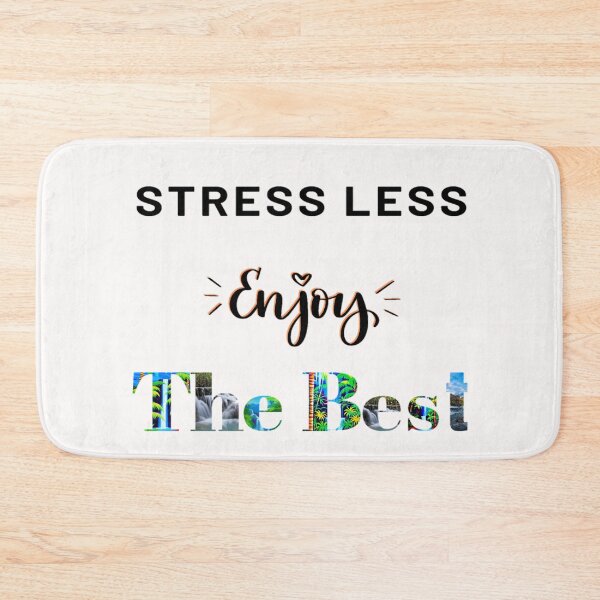 Item preview, Stress Less Enjoy The Best designed and sold by Danyell369.