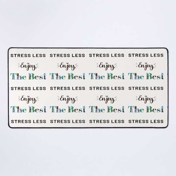 Item preview, Stress Less Enjoy The Best designed and sold by Danyell369.