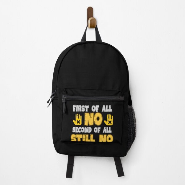 Item preview, First Of All No Second Of All Still No designed and sold by engraphica.