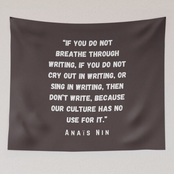 Item preview, Anaïs Nin quote: If you do not breathe through writing.... designed and sold by artbleed.