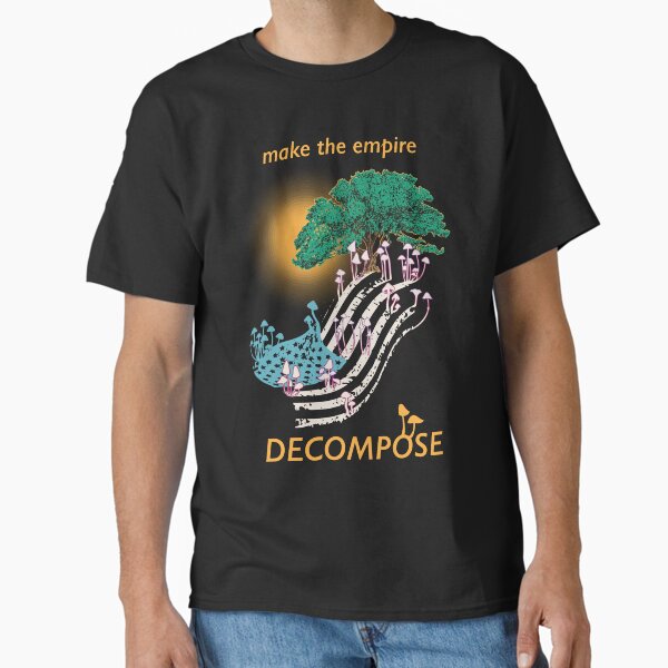 Item preview, Make the Empire Decompose designed and sold by Earthstvdio.