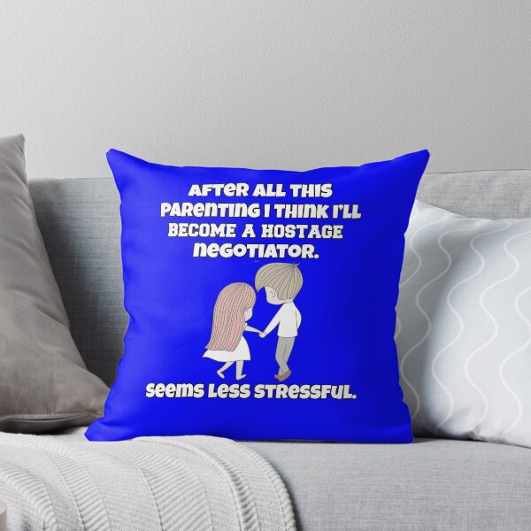 Item preview, Funny Sarcastic Humor After All This Parenting I Think I’ll Become A Hostage Negotiator designed and sold by fantasticdesign.