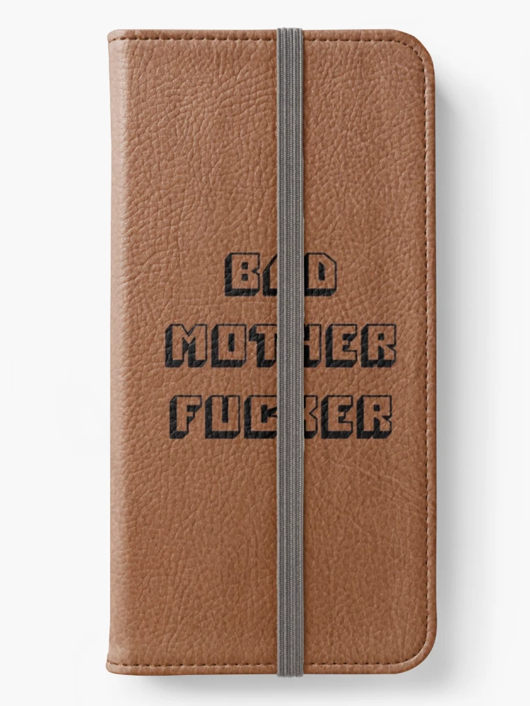 Bad Mother Fucker - Pulp Fiction | iPhone Wallet