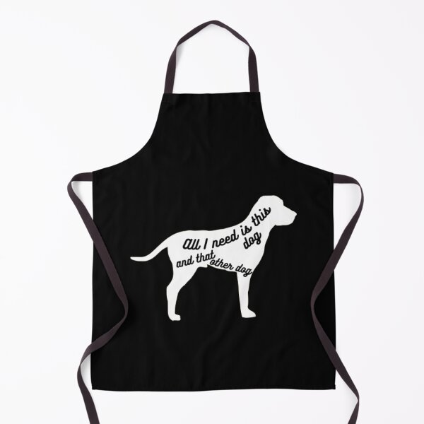 Item preview, All I need is this dog and that other dog designed and sold by TeePassion.