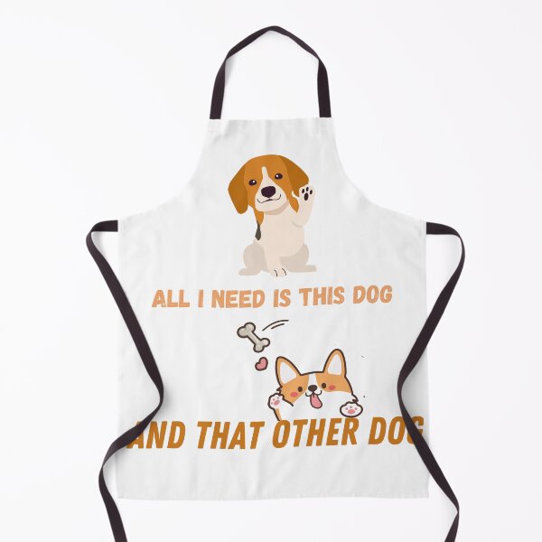 Item preview, All i need is this dog and that other dog designed and sold by ASSAOUCI.
