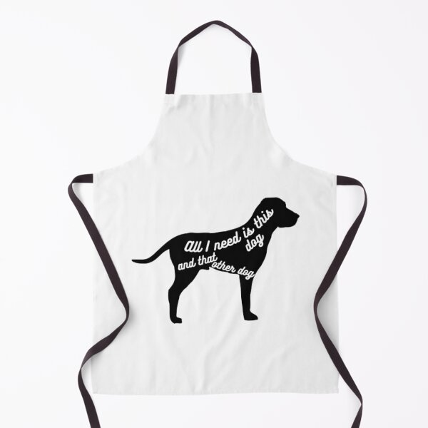 Item preview, All I need is this dog and that other dog designed and sold by TeePassion.