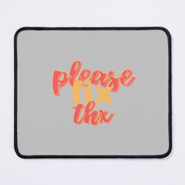 Item preview, Please Fix Thx — Finance Meme, Humor designed and sold by CROWNLIGHT.