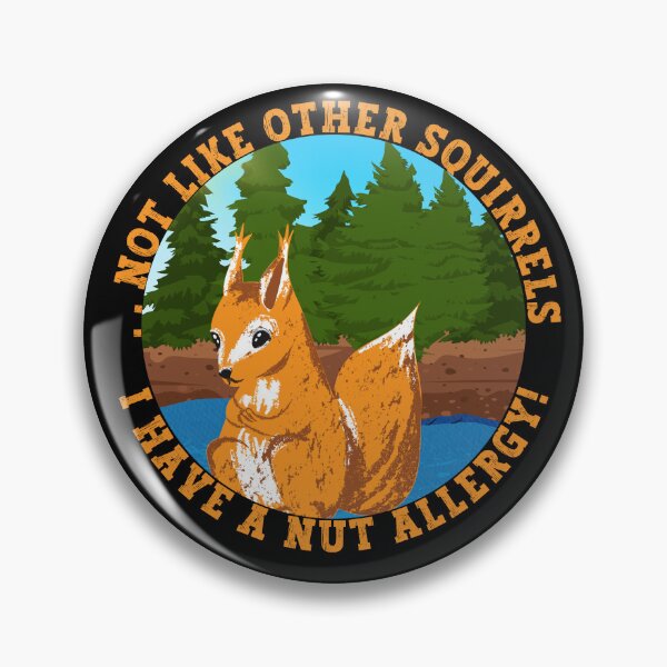 Item preview, Not like other squirrels, I have a nut allergy funny designed and sold by Vytrix.