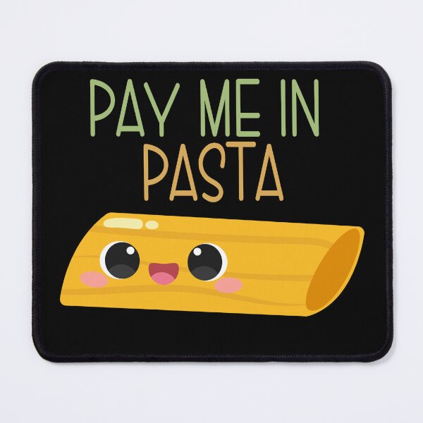 Item preview, Pay Me In Pasta funny foodie  designed and sold by Vytrix.