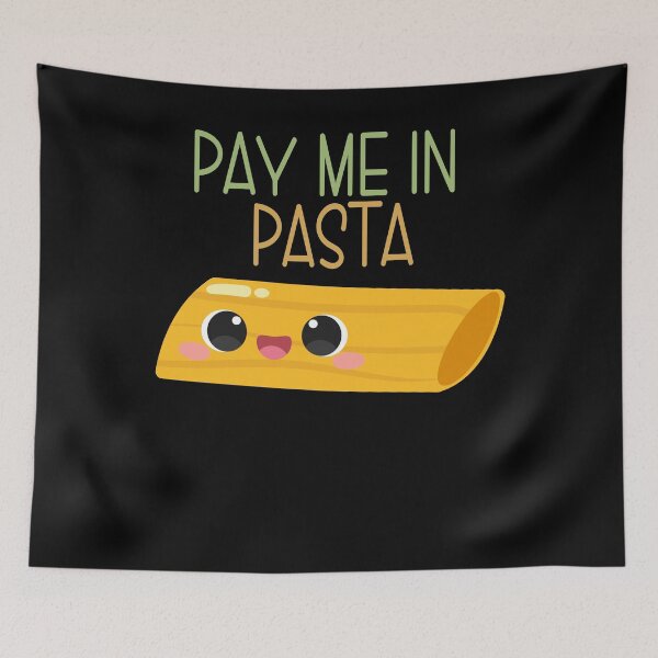Item preview, Pay Me In Pasta funny foodie  designed and sold by Vytrix.
