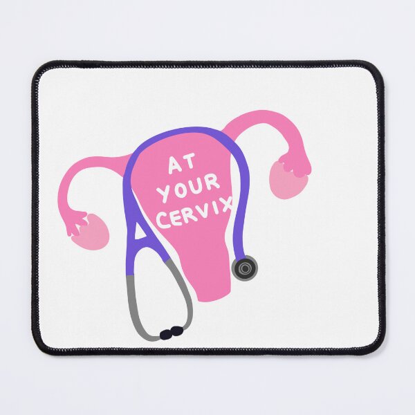 Item preview, At Your Cervix designed and sold by sofbakedaloaf.