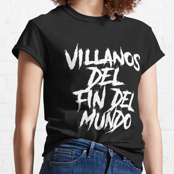 Villains of the End of the World wth Classic T-Shirt