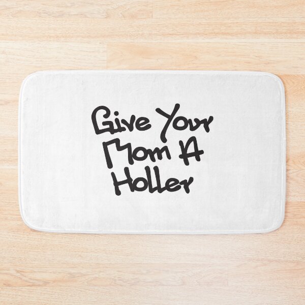 Item preview, Give you mom a holler designed and sold by BrooklynMugs.