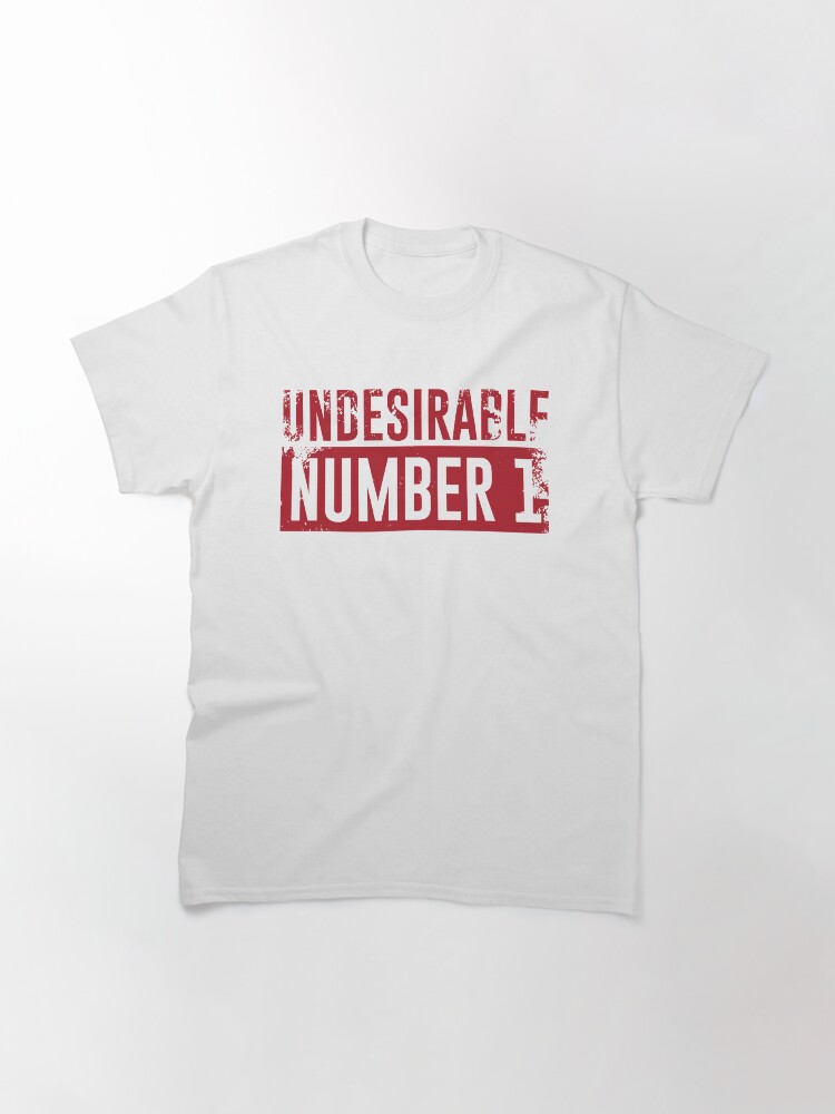 undesirable no 1 shirt