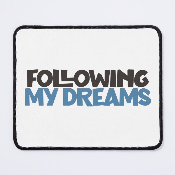 Item preview, following my dreams designed and sold by ssabala.