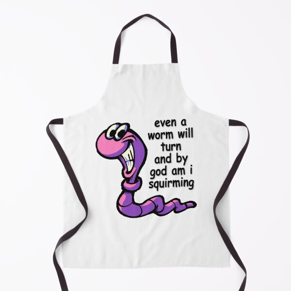 Item preview, even a worm will turn and by god am i squirming designed and sold by SODABYTES.