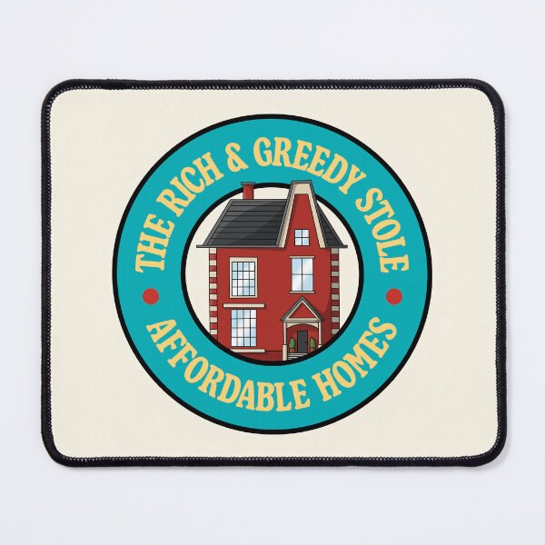 Item preview, The Rich And Greedy Stole Affordable Homes designed and sold by Picket Club.