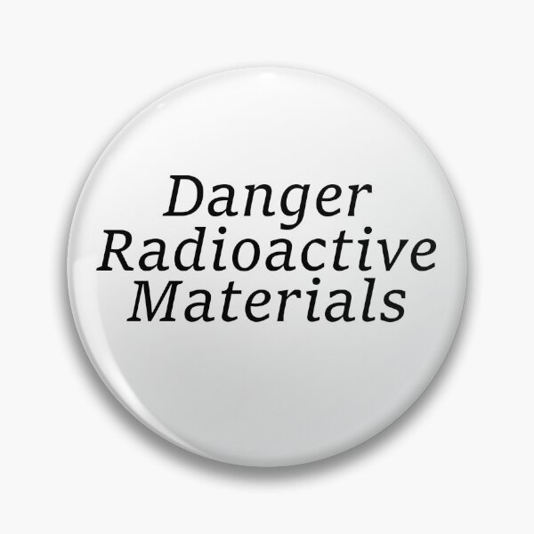 Item preview, Danger Radioactive Materials designed and sold by iwachomen.