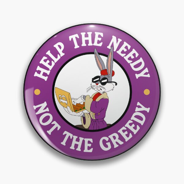 Item preview, Help The Needy Not The Greedy - Anti Billionaires designed and sold by Picket Club.
