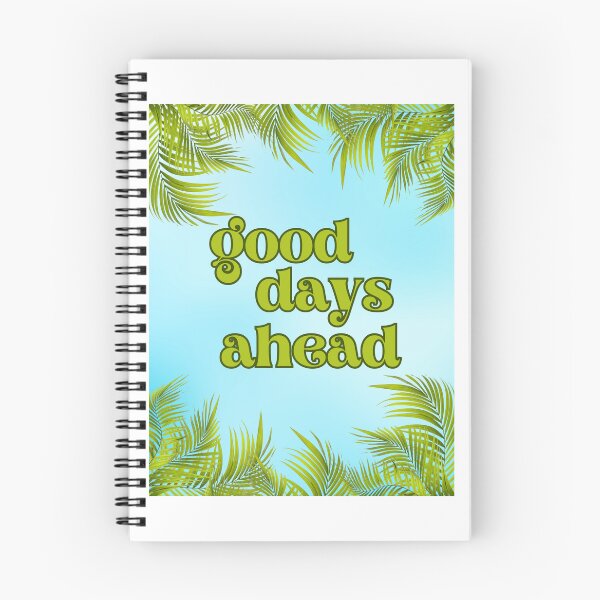 Item preview, good days ahead  designed and sold by Bellus7.