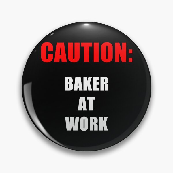 Item preview, Caution - Baker at Work designed and sold by UlDesigns.