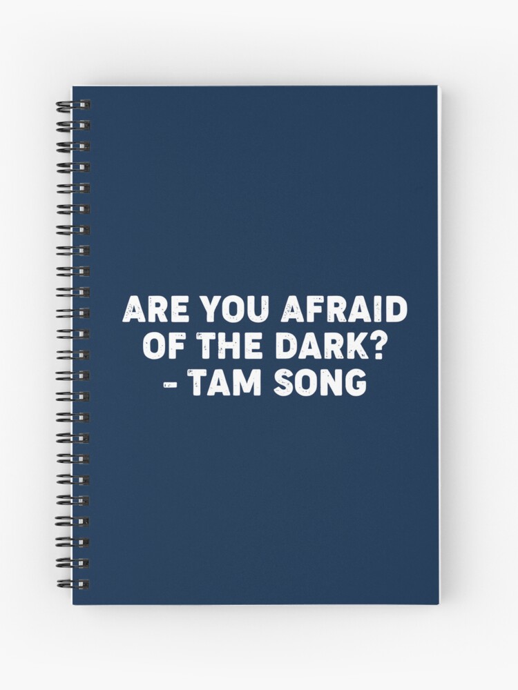 Are you afraid of the dark?" Journal for Sale by corbrand | Redbubble
