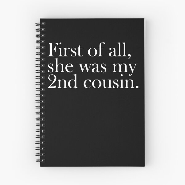 Item preview, First Of All She Was My 2nd Cousin Funny Redneck Gear designed and sold by DynamicDesign.