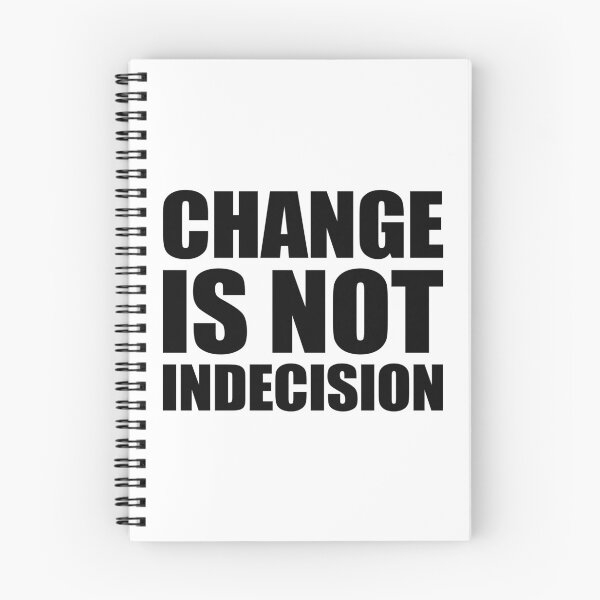 Aperçu de l'œuvre Le changement n'est pas l'indécision créée et vendue par TimelessCargo.