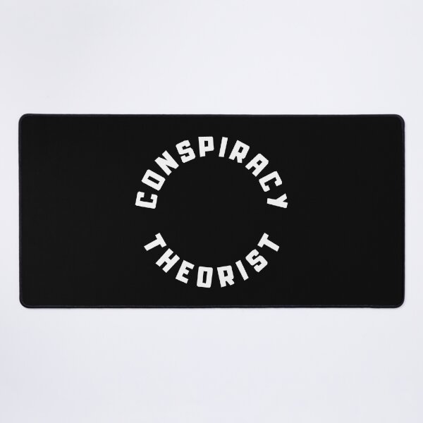 Item preview, Conspiracy Theorist designed and sold by ViewerEqualsPhoton.