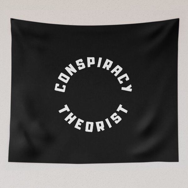 Item preview, Conspiracy Theorist designed and sold by ViewerEqualsPhoton.