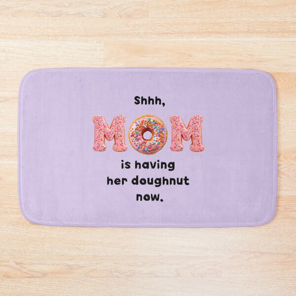 Item preview, Shhh, MOM is having her doughnut now. Funny saying sticker t-shirt, delicate purple. designed and sold by AdiRemba.