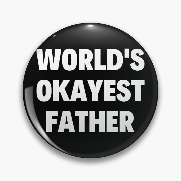 Item preview, Worlds Okayest Father designed and sold by ViewerEqualsPhoton.