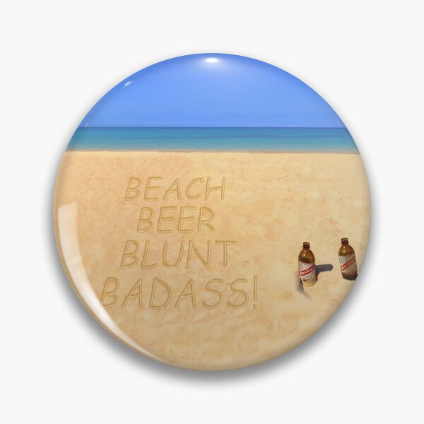 Item preview, BEACH BEER BLUNT BADASS! designed and sold by HillTopView.