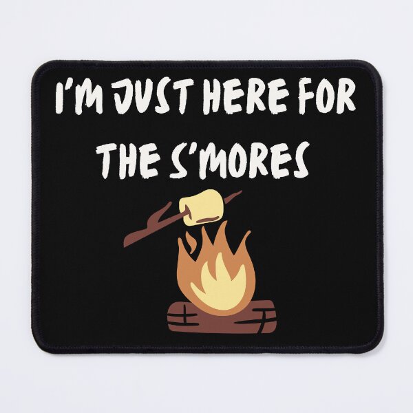 Item preview, Just here for the S'mores designed and sold by myfavoritesm4.