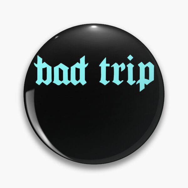 Item preview, bad trip designed and sold by YentroK.