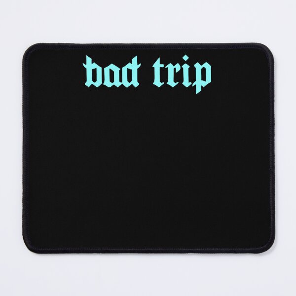 Item preview, bad trip designed and sold by YentroK.