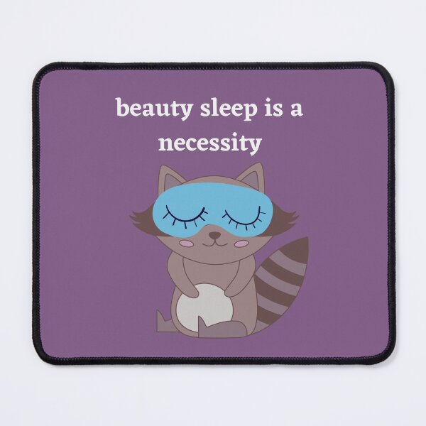 Item preview, beauty sleep is a necessity designed and sold by rainygrass.