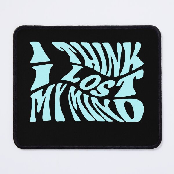 Item preview, I Lost My Mind designed and sold by YentroK.