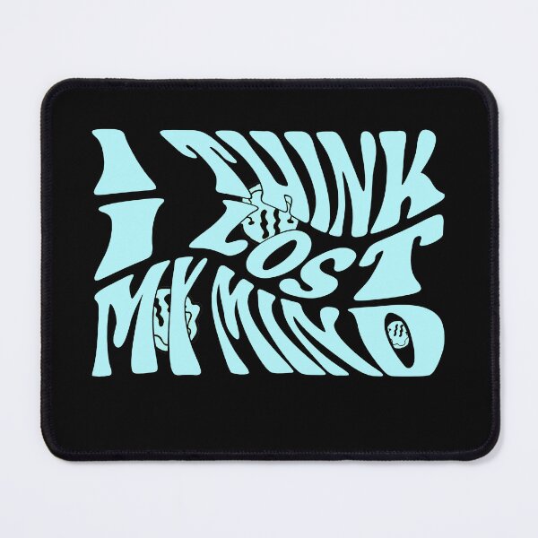 Item preview, I Think I Lost My Mind designed and sold by YentroK.