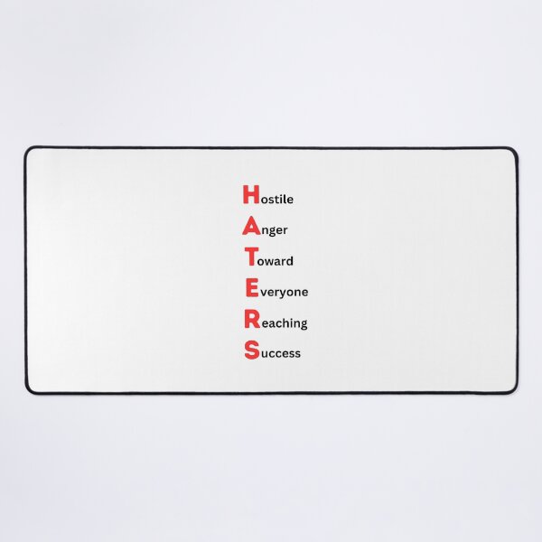 Item preview, HATERS Acronym - Hostile Anger Toward Everyone Reaching Success designed and sold by PoliticalArtist.