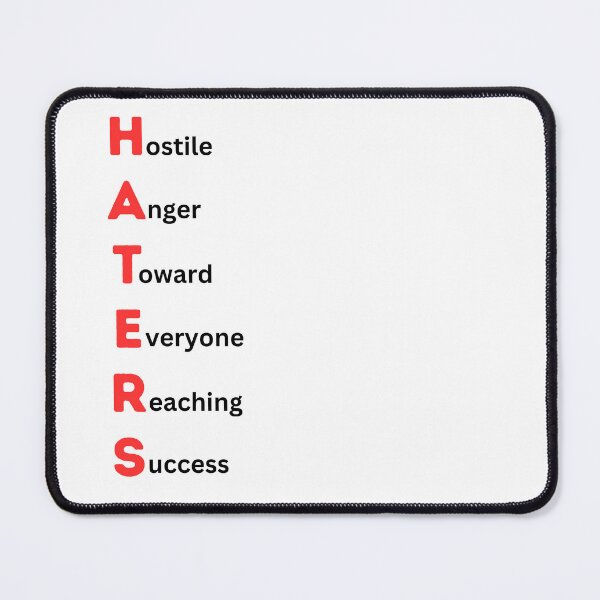 Item preview, HATERS Acronym - Hostile Anger Toward Everyone Reaching Success designed and sold by PoliticalArtist.