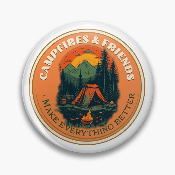 Item preview, Campfires and Friends...Make Everything Better designed and sold by Patrick Edwards.