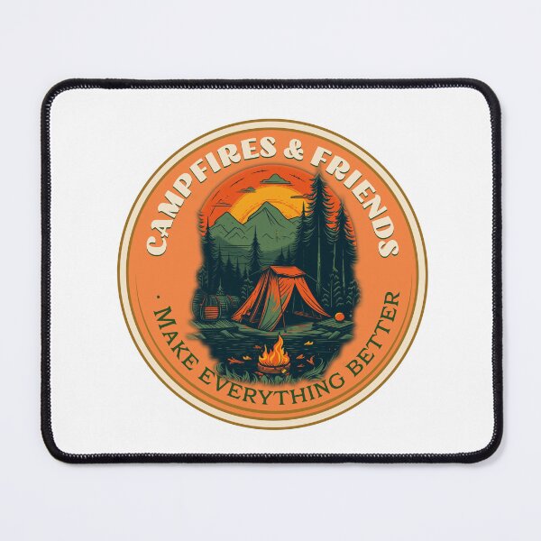 Item preview, Campfires and Friends...Make Everything Better designed and sold by Patrick Edwards.