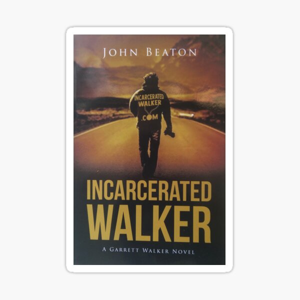Incarcerated Walker Sticker