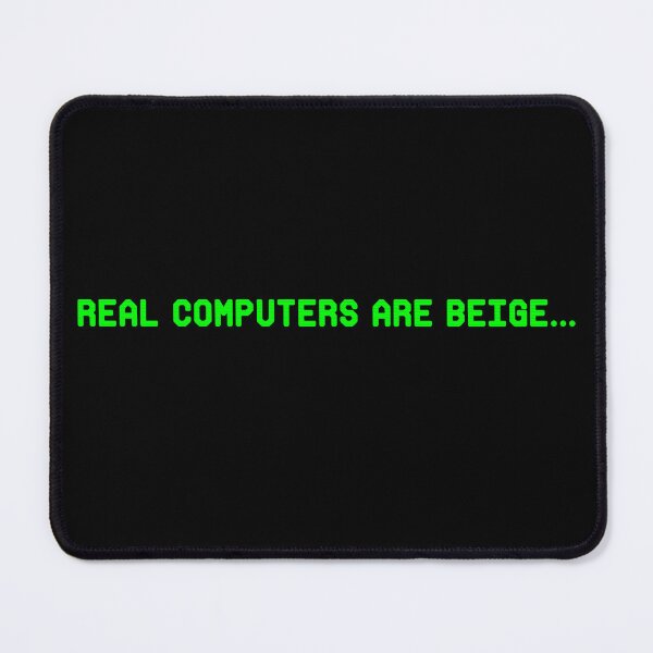 Item preview, Real Computers Are Beige... designed and sold by Inventobot.